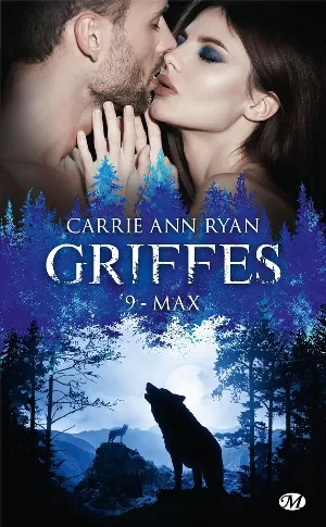 Carrie Ann Ryan - Griffes, Tome 9 : Max